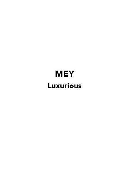MEY Luxurious
